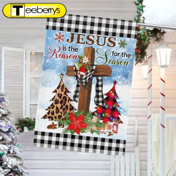 Jesus Is The Reason For The Season Religious Cross Christmas Flag – Christian Flag