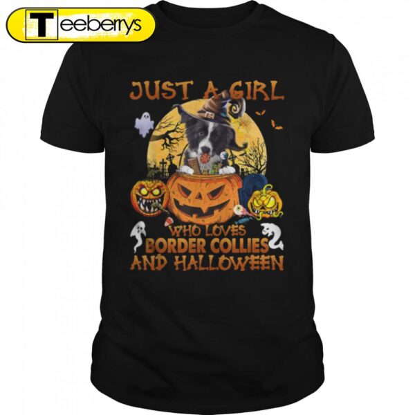 Just a Girl who loves Border Collie and Halloween T-Shirt