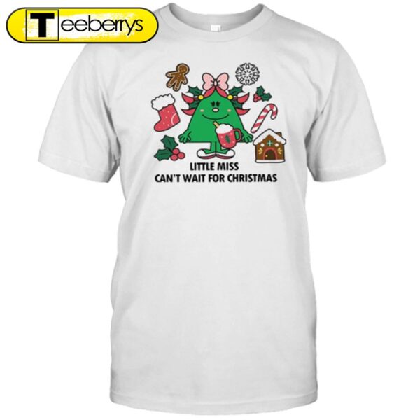 Little Miss Can’t Wait For Christmas Teacher Shirt