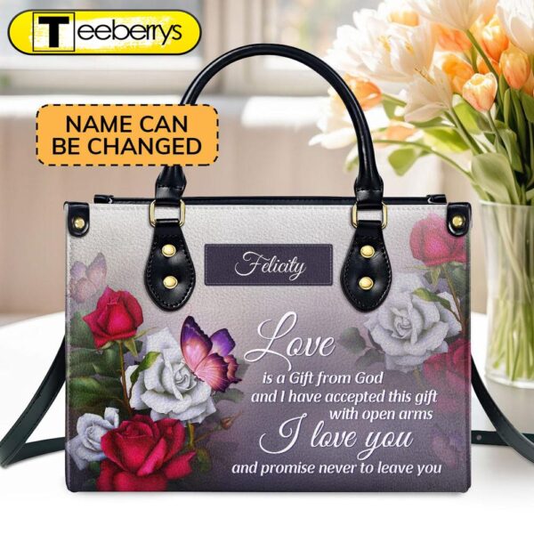 Love Is A Gift From God Religious Romantic Gifts For Christian Women Personalized Leather Handbag