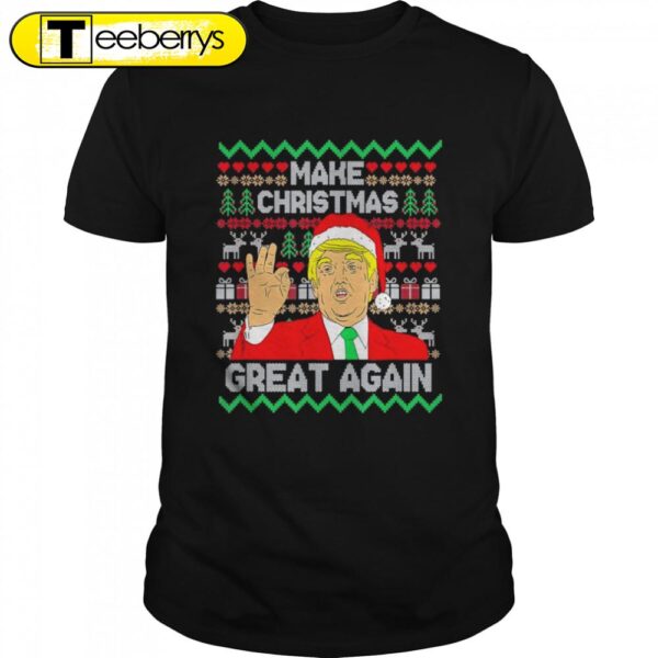 Make Christmas Great Again Support Trump Ugly Christmas Shirts