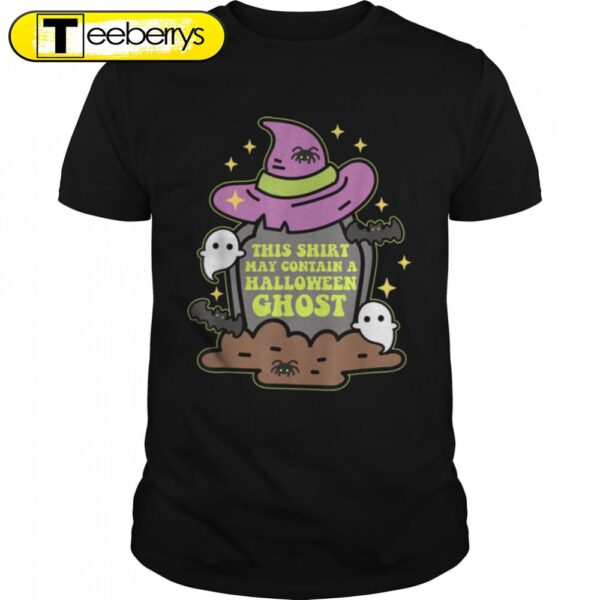 May Contain A Halloween Ghost Halloween T-Shirt