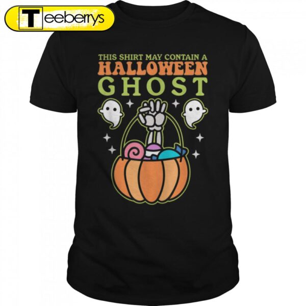 May Contain A Halloween Ghost Party Halloween T-Shirt