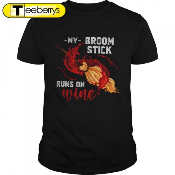 My Broomstick Runs On Wine Halloween T-shirts