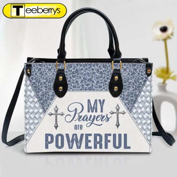 My Prayers Are Powerful Gorgeous Leather Handbag – Religious Gifts For Women