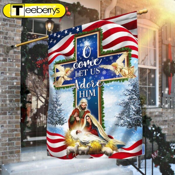 Nativity Christmas Flag O Come Let Us Adore Him Flag – Christmas Flag