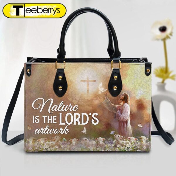 Nature Is The Lord‘s Artwork Beautiful Christian Leather Handbag – Religious Gifts For Women