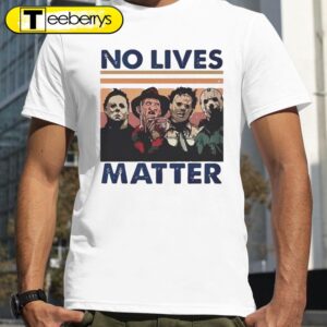 No Lives Matter Halloween T-shirts