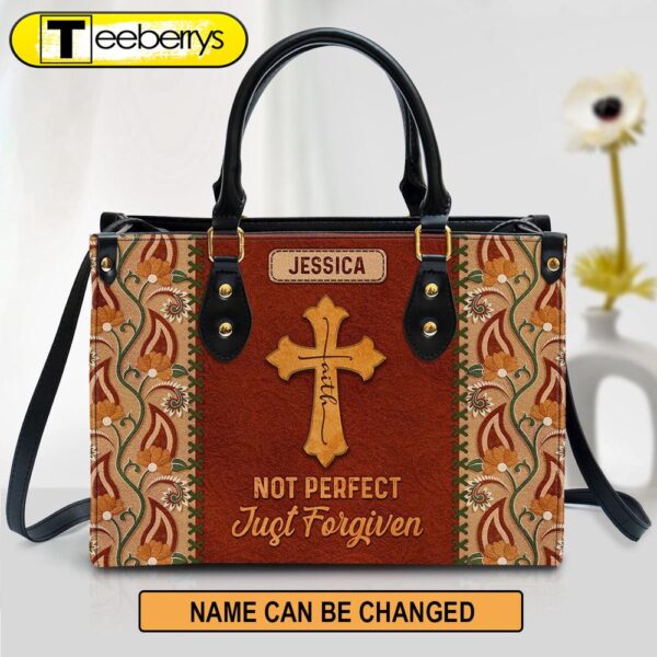 Not Perfect Just Forgiven Personalized Leather Handbag – Gifts For Religious Women