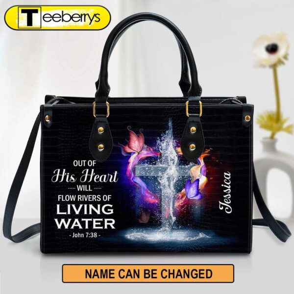 Out Of His Heart Will Flow Rivers Of Living Water Personalized Leather Bag For Women