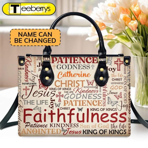 Patience Godness Faithfulness  Personalized Leather Handbag With Zipper