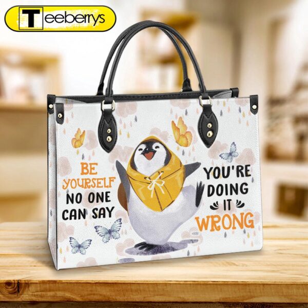 Penguin Be Yourself Leather Bag – Best Gifts For Penguin Lovers – Women’s Pu Leather Bag