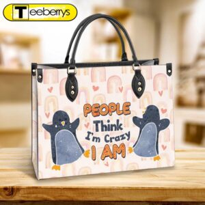 Penguin People Think Im Crazy…