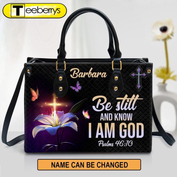 Personalized Be Still And Know That I Am God Leather Bag – Christian Pu Leather Bags