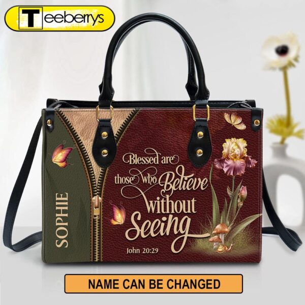 Personalized Blessed Are Those Who Believe Without Seeing Special Leather Bag