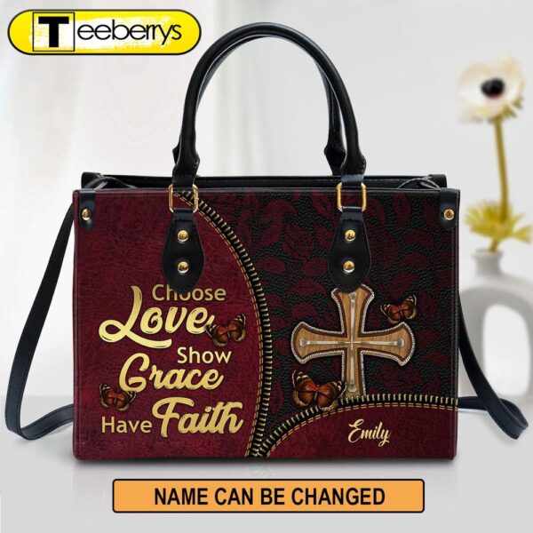 Personalized Choose Love Show Grace Have Faith Must Have Butterfly Leather Bag