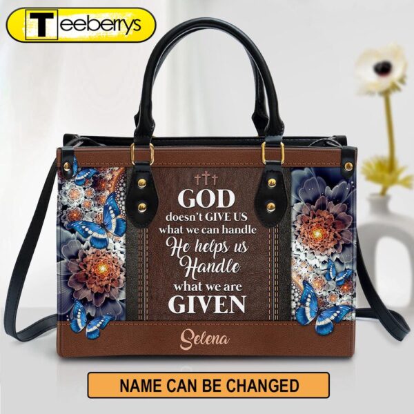 Personalized God Doesn‘T Give Us What We Can Handle Butterfly Leather Bag – Christian Pu Leather Bag