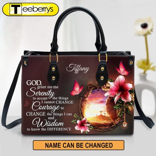 Personalized God Grant Me The Serenity To Accept The Things I Cannot Change Leather Bag