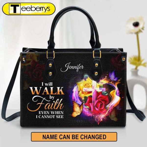 Personalized I Will Walk By Faith Even When I Cannot See Leather Bag – Christian Pu Leather Bags