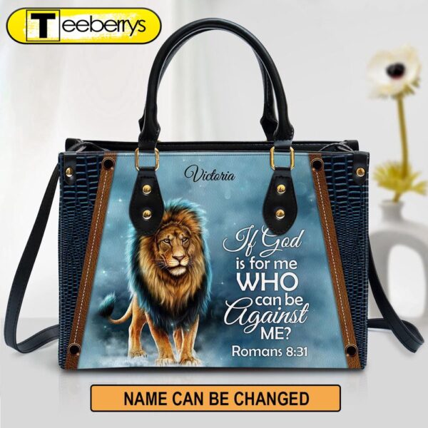 Personalized If God Is For Me Who Can Be Against Me Leather Bag – Christian Pu Leather Bags