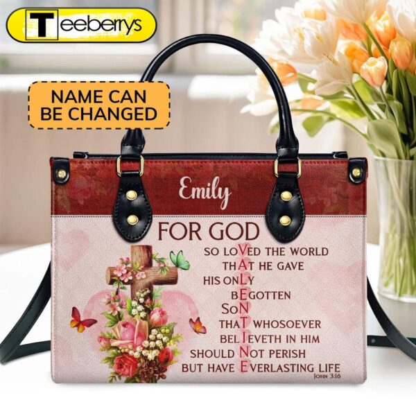 Personalized Leather Handbag With Handle For God So Loved The World Christian Valentine