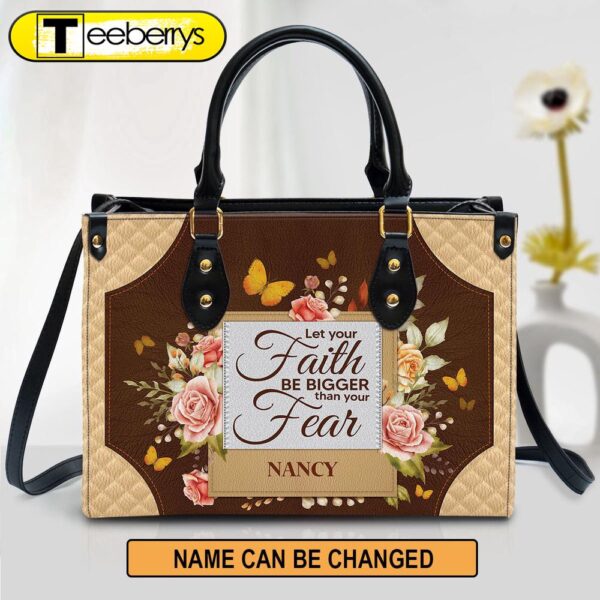 Personalized Let Your Faith Be Bigger Than Your Fear Leather Bag – Christian Pu Leather Bags