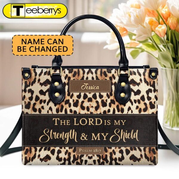 Psalm 287 The Lord Is My Strength And My Shield Personalized Leather Handbag With Zipper Worship