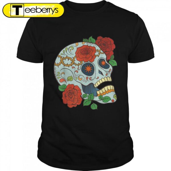 Rose Sugar Skull Souls Day Muertos Day Of Dead Halloween T-Shirt