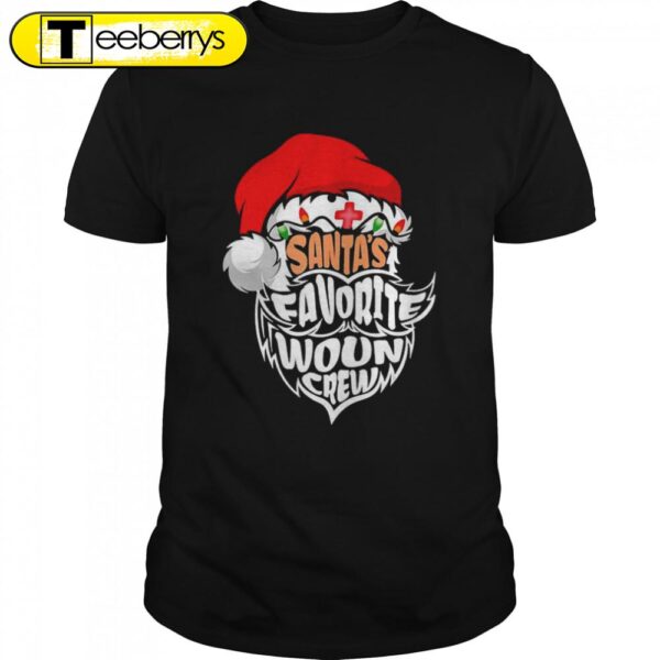 Santas’s favorite wound crew Christmas Shirts