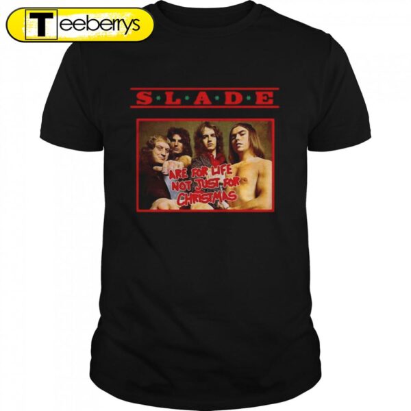 Slade Not Just For Christmas Shirts