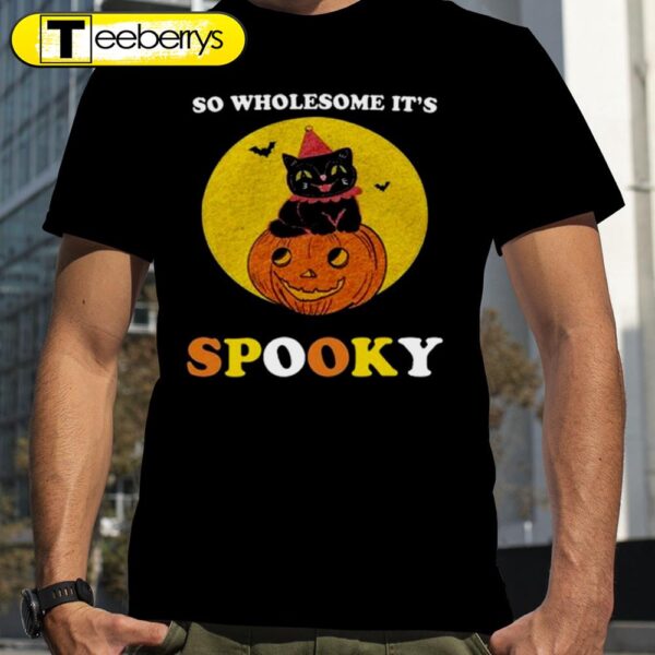 So Wholesome Its’s Spooky Halloween T-shirts