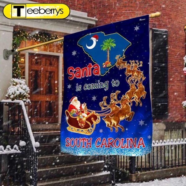 South Carolina Christmas Flag Santa Is Coming To South Carolina – Christmas Flag