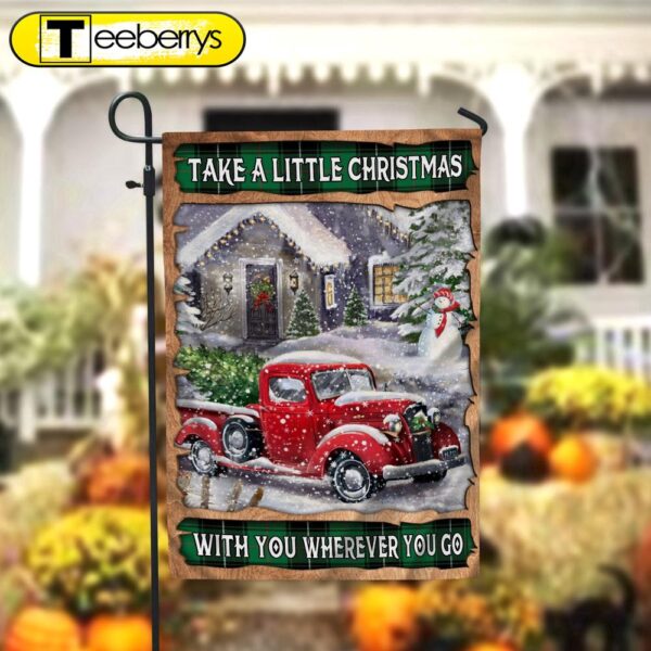 Take A Little Christmas With You Garden FlagXmas, Garden Flags, Outdoor Xmas Flags