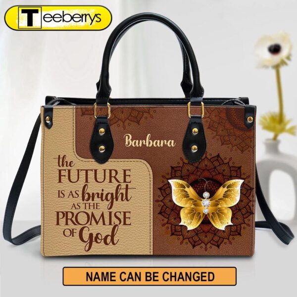 The Future Is As Bright As The Promises Of God Butterfly & Flower Leather Bag