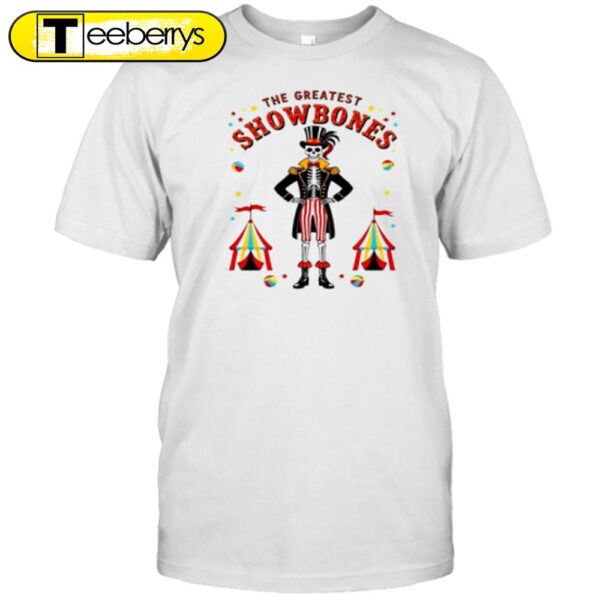 The Greatest Showbones Circus Skeleton Halloween T-Shirt