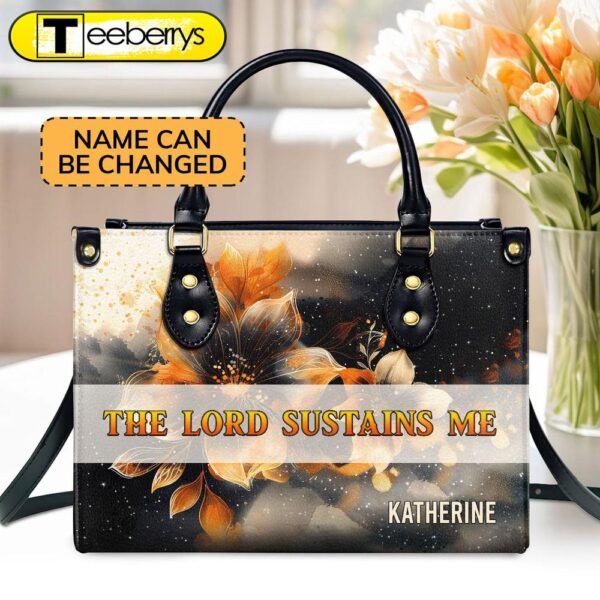 The Lord Sustains Me Custom Name Leather Handbags For Women