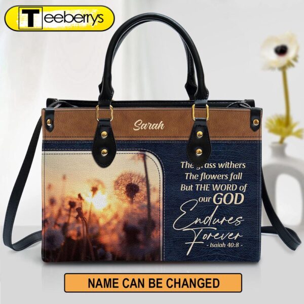 The Word Of Our God Endures Forever Pretty Personalized Leather Bag For Women