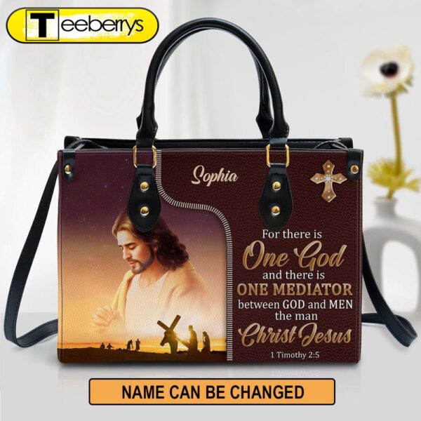 There Is One Mediator Between God And Men The Man Christ Jesus Leather Bag