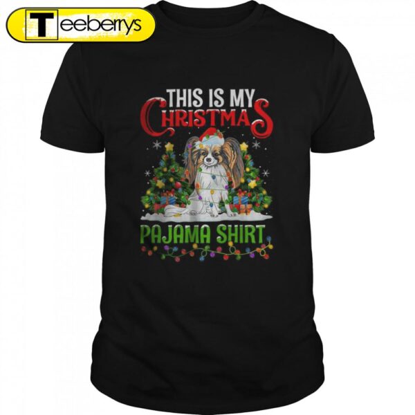 This Is My Christmas Pajama Shirt Papillon Dog Christmas Shirts