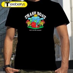 Trash Boat Dons’t You Feel…