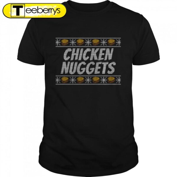 Ugly Chicken Nuggets Christmas Shirts