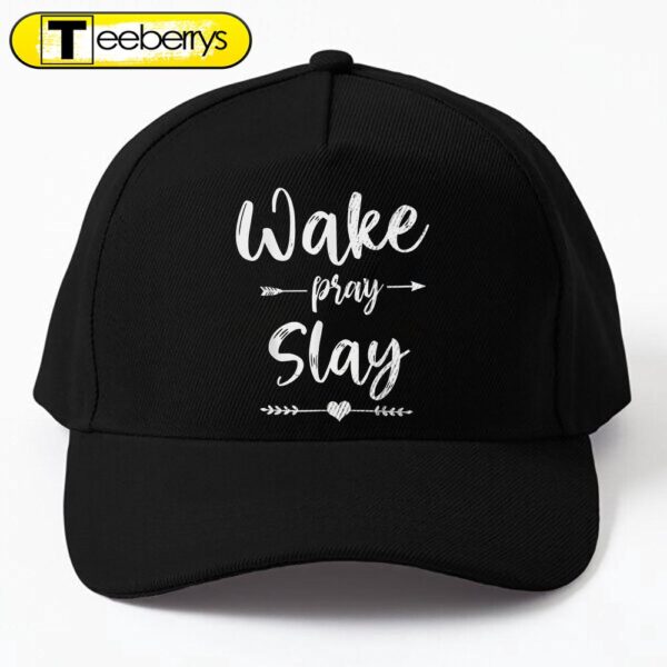 Wake Pray Slay Cute Christian Girl Woman Faith Saying God Cap