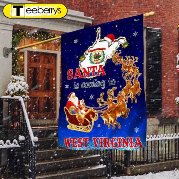 West Virginia Christmas Flag Santa Is Coming To West Virginia – Christmas Flag