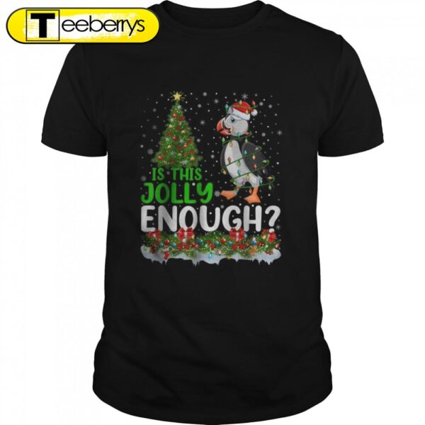 Xmas Tree Is This Jolly Enough Santa Puffin Bird Christmas Shirts